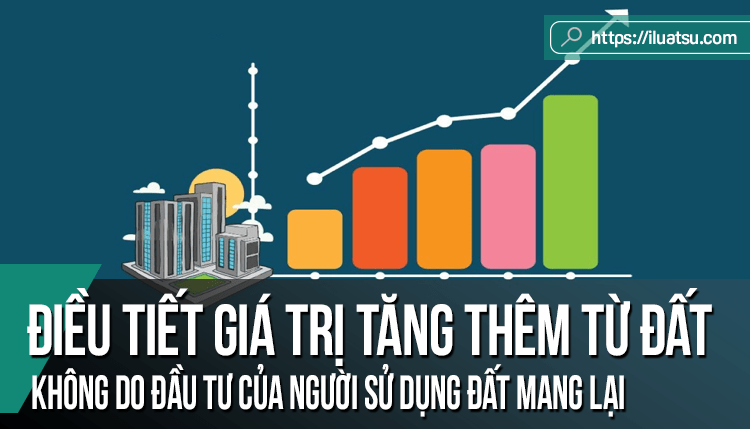 Một số đề xuất điều tiết giá trị tăng thêm từ đất