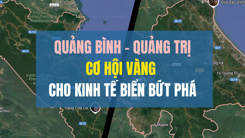 Quảng Bình - Quảng Trị: Cơ hội vàng cho kinh tế biển bứt phá