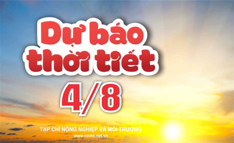 Thời tiết ngày 4/8: Bắc Bộ, Trung Bộ ngày nắng nóng đặc biệt gay gắt, chiều tối mưa to