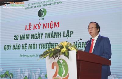 Quỹ Bảo vệ môi trường Việt Nam đã góp phần quan trọng vào sự nghiệp BVMT của đất nước