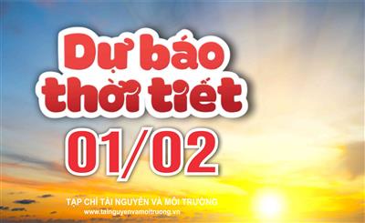 Thời tiết ngày 01/02: Bắc Bộ và Bắc Trung Bộ sáng sớm có mưa phùn nhỏ, Tây Nguyên và Nam Bộ nắng đẹp