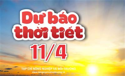 Thời tiết ngày 11/4: Miền Bắc tăng nhiệt nhẹ trước khi đón không khí lạnh