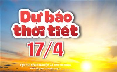 Thời tiết ngày 17/4: Nghệ An đến Quảng Ngãi và miền Đông Nam Bộ nắng nóng diện rộng