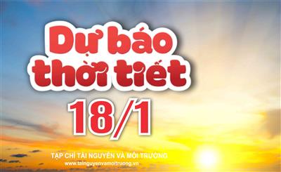 Thời tiết ngày 18/1: Bắc Bộ ngày nắng, Tây Nguyên và Nam Bộ mưa rào về đêm
