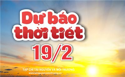 Thời tiết ngày 19/2: Miền Bắc gia tăng nắng trước khi đón không khí lạnh