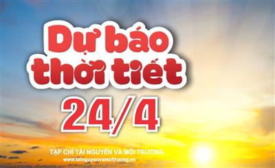 Thời tiết ngày 24/4: Miền Bắc mưa dông, Trung Bộ nắng nóng gay gắt
