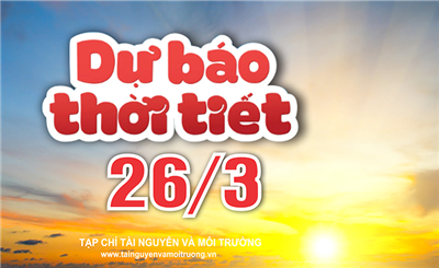 Thời tiết ngày 26/3: Miền Bắc đón không khí lạnh yếu, có mưa nhỏ, Nam Bộ tiếp tục nắng nóng gay gắt