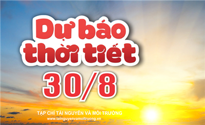 Thời tiết ngày 30/8: Mưa dông diện rộng ở Trung Bộ, Tây Nguyên và Nam Bộ