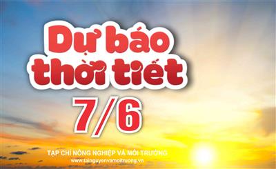 Thời tiết ngày 7/6: Bắc Bộ, Trung Bộ có nơi nắng nóng gay gắt; Tây Nguyên và Nam Bộ chiều tối mưa dông