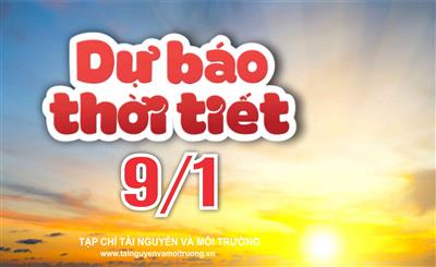 Thời tiết ngày 9/1: Không khí lạnh tăng cường, Bắc Bộ và Bắc Trung Bộ trời rét, có nơi rét hại